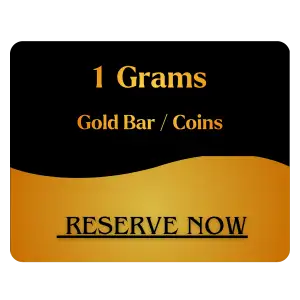 1 GRAMS GOLD BULLION AND COIN RESERVATION