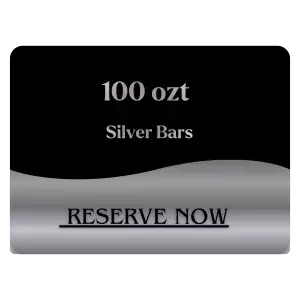100 OZT SILVER BULLION RESERVATION
