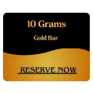 10 GRAMS GOLD BULLION RESERVATION